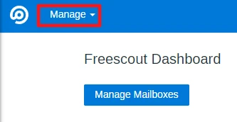 Freescout Dashboard: blaue Kopfzeile mit Manage-Dropdown; weiße Fläche mit Überschrift und blauem Button 'Manage Mailboxes'.