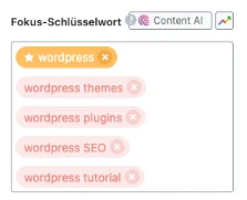 UI mit Fokus-Schlüsselwort, Content AI-Label und pinken WordPress-Pill-Tags: wordpress, themes, plugins, SEO, tutorial.